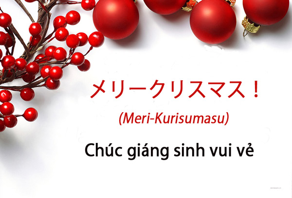 Chúc mừng Giáng sinh trong tiếng Nhật đọc là meri-kurisumasu