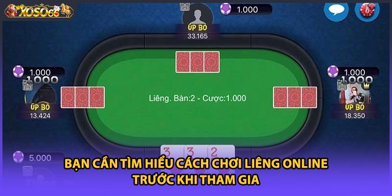 Bạn cần tìm hiểu cách chơi Liêng online trước khi tham gia