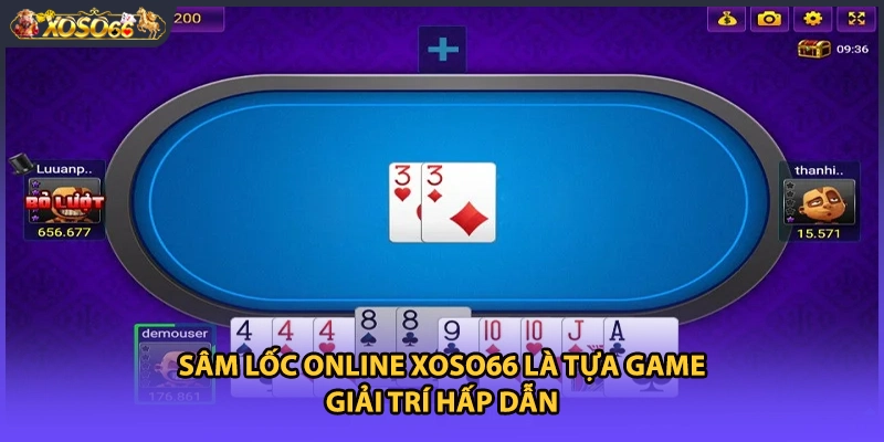 Sâm Lốc online Xoso66 là tựa game giải trí hấp dẫn